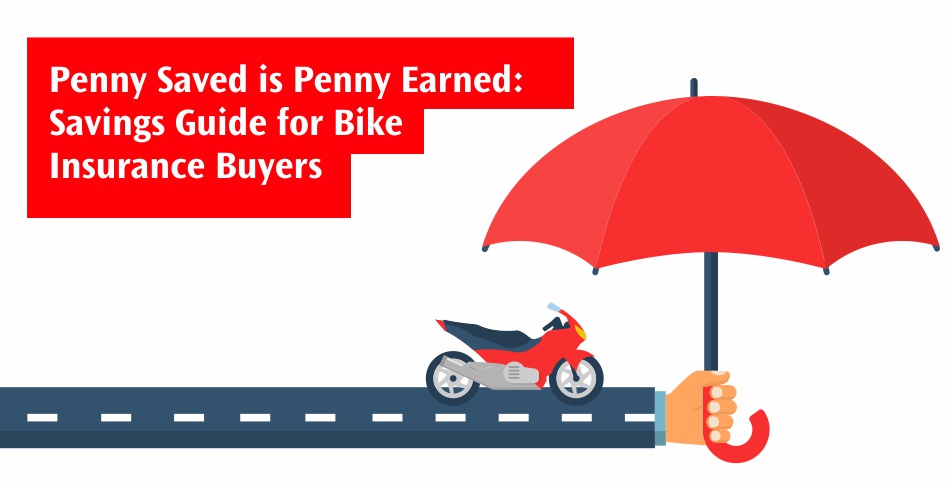 Penny Saved is Penny Earned: Savings Guide for Bike Insurance Buyers
                        