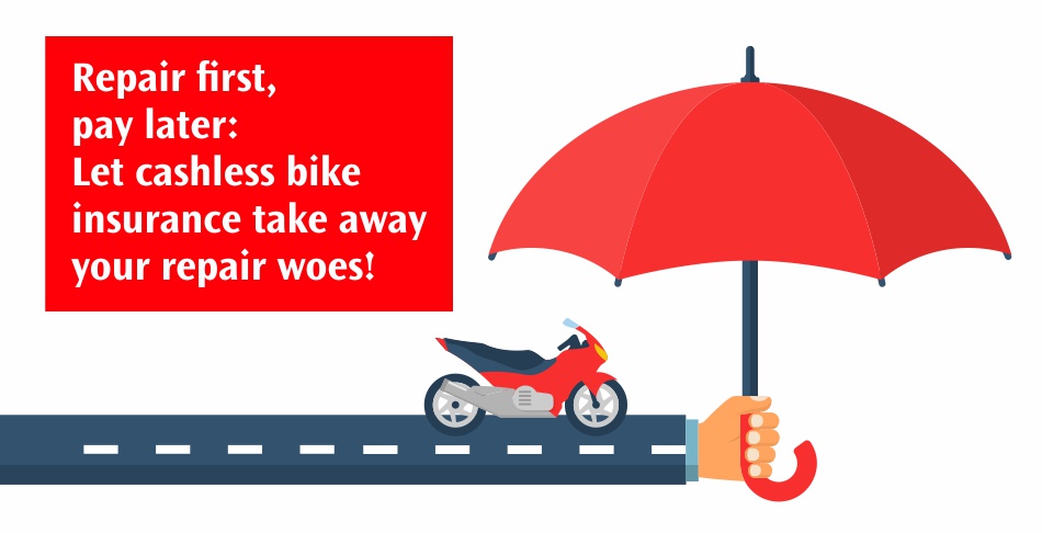 Repair first, pay later. Let cashless bike insurance take away your repair woes