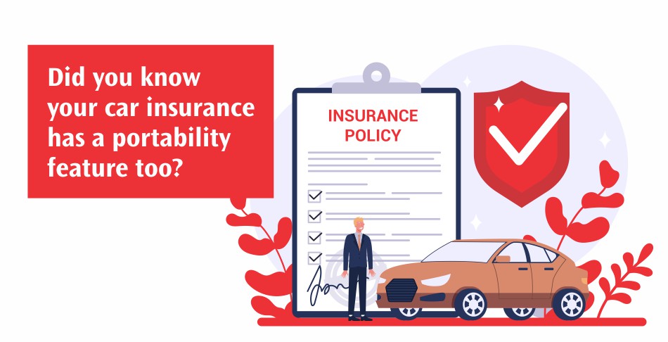 Did you know your car insurance has a portability feature too Did you know your car insurance has a portability feature too