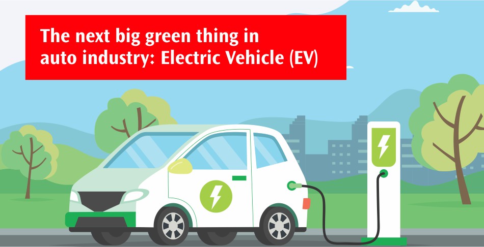 The Next Big Green Thing in Auto Industry Electric Vehicle (EV)