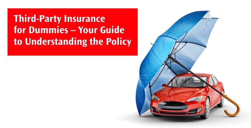 Third-Party Insurance for Dummies – Your Guide to Understanding the Policy