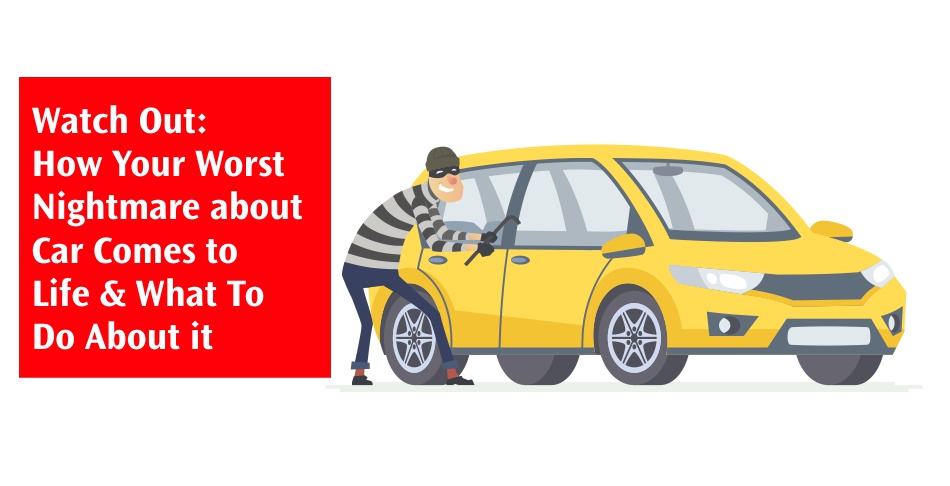 Watch Out - How Your Worst Nightmare about Car Comes to Life & What To Do About it. Watch Out - How Your Worst Nightmare about Car Comes to Life & What To Do About it.