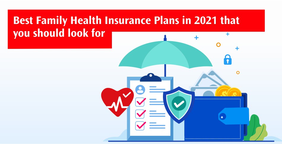 The Best Family Health Insurance Plans in 2021 That You Should Look For