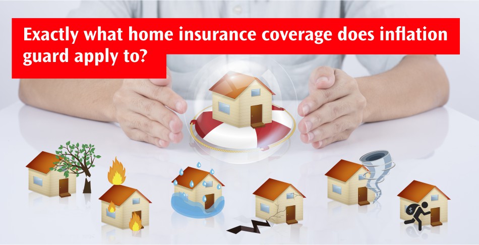 Exactly what home insurance coverage does inflation guard apply to?