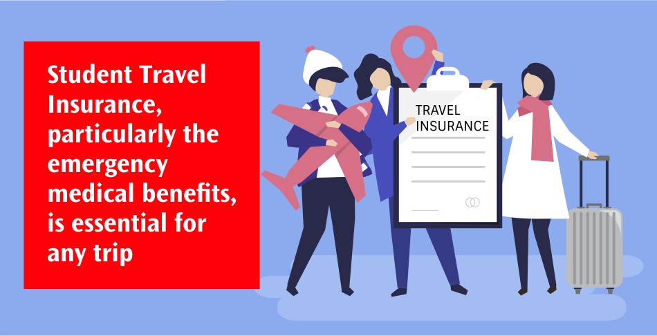 Student Travel Insurance, particularly the emergency medical benefits, is essential for any trip